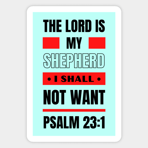 The Lord Is My Shepherd | Bible Verse Psalm 23:1 Magnet by All Things Gospel